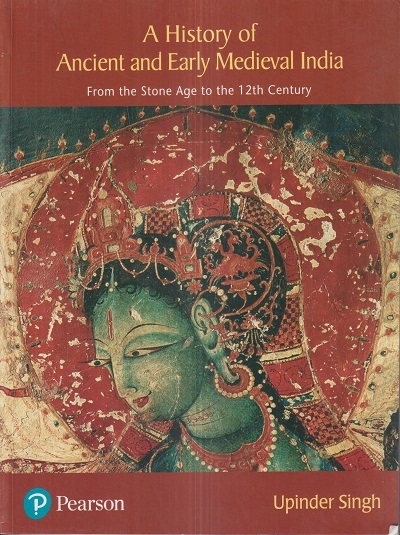 A HISTORY OF ANCIENT AND EARLY MEDIEVAL INDIA (From The Stone Age To ...