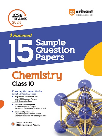 I Succeed 15 SAMPLE QUESTION PAPERS ICSE Exam 2024 CHEMISTRY Class 10 ...