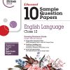 i Succeed 10 SAMPLE QUESTION PAPERS ISC Exam 2024 ENGLISH LANGUAGE Class 12 | Arihant Publications
