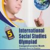 INTERNATIONAL SOCIAL STUDIES OLYMPIAD Comprehensive Book Class 5 | SILVER ZONE