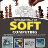 FUNDAMENTALS OF SOFT COMPUTING | KUNTAL BARUA, PROF. PRASUN CHAKRABARTI | BPB