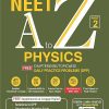 NEET A To Z PHYSICS For (Supplemented with Chapterwise/Topicwise Daily Practice Problems DPP) Part-2 | Cengage
