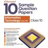 i Succeed 10 SAMPLE QUESTION PAPERS CBSE Exam 2024 INFORMATION TECHNOLOGY (Basic) Class 10 | Arihant Publications