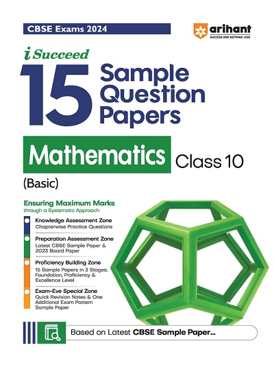 I Succeed 15 SAMPLE QUESTION PAPERS CBSE Exam 2024 MATHEMATICS (Basic ...