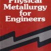 PHYSICAL METALLURGY FOR ENGINEERS | DONALD S. CLARK, WILBUR R. VARNEY |  East West Press