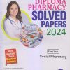 SOCIAL PHARMACY Solved Papers 2024 (D. Pharm. 1st Year) | PRATEEK PORWAL, SMITA VERMA | Gyan Publication