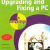 UPGRADING AND FIXING A PC In Easy Steps | STUART YARNOLD | McGraw Hill