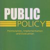 PUBLIC POLICY (Formulation, Implementation And Evaluation) | R.K. SAPRU | Sterling