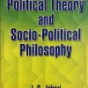 POLITICAL THEORY AND SOCIO-POLITICAL PHILOSOPHY | J.C. JOHARI | Sterling