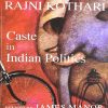 CASTE IN INDIAN POLITICS | JAMES MANOR, RAJNI KOTHARI | Orient BlackSwan