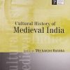 CULTURAL HISTORY OF MEDIEVAL INDIA | MEENAKSHI KHANNA | Orient BlackSwan