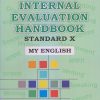 INTERNAL EVALUATION HANDBOOK Std. X / Std. 10 MY ENGLISH | नवनीत एज्युकेशन (इंडिया) लि (Navneet Education India Ltd)