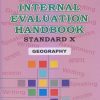INTERNAL EVALUATION HANDBOOK Std. X / Std. 10 GEOGRAPHY | नवनीत एज्युकेशन (इंडिया) लि (Navneet Education India Ltd)