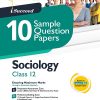 i Succeed 10 SAMPLE QUESTION PAPERS CBSE Exam 2024 SOCIOLOGY Class 12 | Arihant Publications