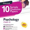 i Succeed 10 SAMPLE QUESTION PAPERS CBSE Exam 2024 PSYCHOLOGY Class 12 | Arihant Publications