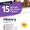 i Succeed 15 SAMPLE QUESTION PAPERS CBSE Exam 2024 HISTORY Class 12 | Arihant Publications