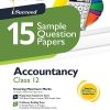 i Succeed 15 SAMPLE QUESTION PAPERS CBSE Exam 2024 ACCOUNTANCY Class 12 | Arihant Publications