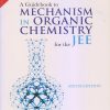 A GUIDEBOOK TO MECHANISM IN ORGANIC CHEMISTRY For The JEE | PETER SYKES, B.H. KISHAN | Pearson