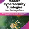 MODERN CYBERSECURITY STRATEGIES FOR ENTERPRISES | ASHISH MISHRA | BPB