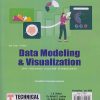 DATA MODELING & VISUALIZATION (AI & DS Engg. Sem 7) SPPU | I.A. DHOTRE, DR. ABHIJIT D. JADHAV, DR. SUNIL S. KHATAL, YASHANJALI ASHOK SISODIA, DR. MONIKA D. ROKADE | Technical Publishers