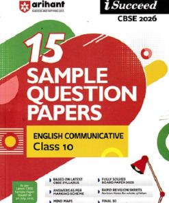 i Succeed 15 SAMPLE QUESTION PAPERS CBSE Exam 2026 ENGLISH COMMUNICATIVE Class 10 | Arihant Publications