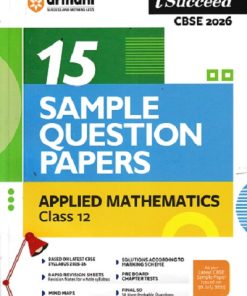 i Succeed 15 SAMPLE QUESTION PAPERS CBSE Exam 2026 APPLIED MATHEMATICS Class 12 | Arihant Publications