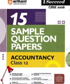 i Succeed 15 SAMPLE QUESTION PAPERS CBSE Exam 2026 ACCOUNTANCY Class 12 | Arihant Publications