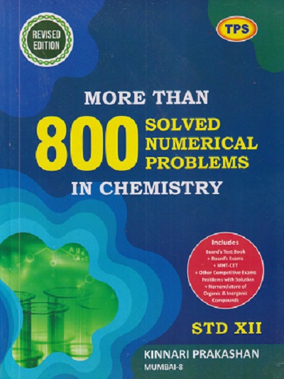 TPS More Than 800 Solved Numerical Problems In CHEMISTRY Std. XII/Std. 12 | Kinnari Prakashan
