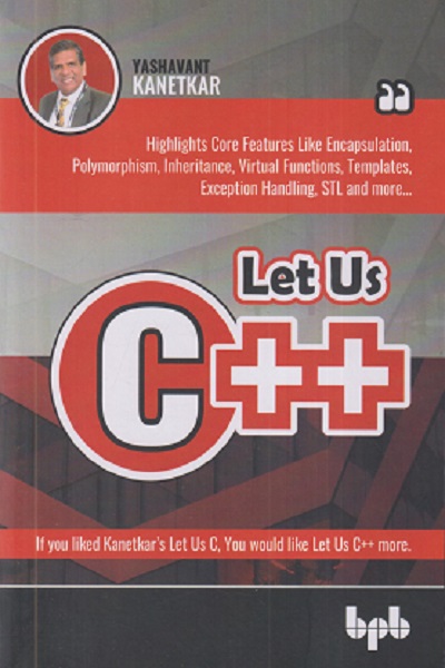 LET US C++ | YASHAVANT KANETKAR | BPB