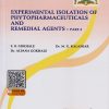 EXPERIMENTAL ISOLATION OF PHYTOPHARMACEUTICALS AND REMEDIAL AGENTS: Part - 1 (for B. Pharm., M. Pharm., and Pharm. D.)