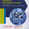 DESIGN OF MECHANICAL SYSTEM (Final Year Degree Course In Mechanical Engineering Branch - Semester 7 - University of Mumbai Syllabus)