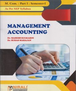 MANAGEMENT ACCOUNTING (M.Com. Part - I : Semester - I)