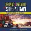 DESIGNING AND MANAGING THE SUPPLY CHAIN | DAVID SIMCHI-LEVI, PHILIP KAMINSKY, EDITH SIMCHI LEVI, RAVI SHANKAR | McGraw Hill
