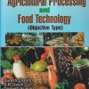 AGRICULTURAL PROCESSING AND FOOD TECHNOLOGY (Objective Type) | SURESH CHANDRA , S.K. GOYAL, DURVESH KUMARI | Jain Brothers