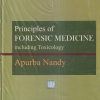 PRINCIPLES OF FORENSIC MEDICINE Including Toxicology | APURBA NANDY | NCBA