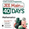 Crash Course Programme JEE MAIN In 40 Days MATHEMATICS | Arihant Publications