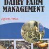 PRINCIPLES AND PRACTICES OF DAIRY FARM MANAGEMENT | JAGDISH PRASAD | Kalyani Publishers