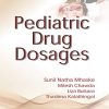 PEDIATRIC DRUG DOSAGES | SUNIL NATHA MHASKE, MITESH CHAWDA, LIZA BULSARA, THASLIMA KALATHINGAL | CBS