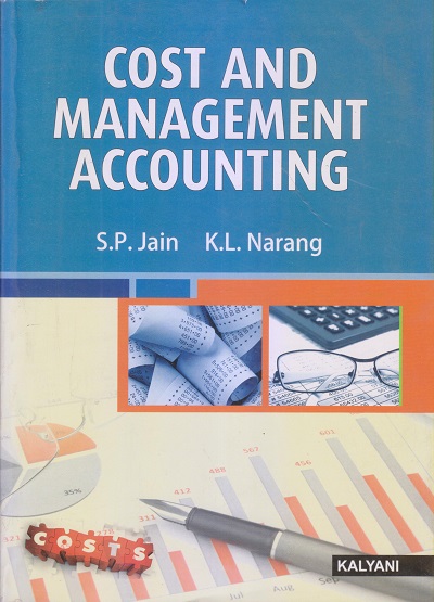 COST AND MANAGEMENT ACCOUNTING | S.P. JAIN, K.L. NARANG | Kalyani ...