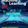 MACHINE LEARNING | ANURADHA SRINIVASARAGHAVAN, VINCY JOSEPH | Wiley