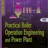 PRACTICAL BOILER OPERATION ENGINEERING AND POWER PLANT | AMIYA RANJAN MALLICK | PHI