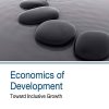 ECONOMICS OF DEVELOPMENT (Toward Inclusive Growth) | SYED NAWAB HAIDER NAQVI | Sage