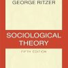 SOCIOLOGICAL THEORY | GEORGE RITZER | Rawat