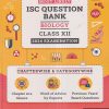 MOST LIKELY ISC QUESTION BANK (Chapterwise & Categorywise) 2024 Class XII/Class 12th BIOLOGY | Oswal Gurukul