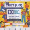 NTA CUET (UG) (COMMON UNIVERSITY ENTRANCE TEST) 10 MOCK TEST PAPERS 2023 GEOGRAPHY | OSWAAL BOOKS