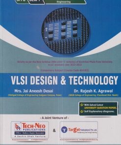 VLSI DESIGN & TECHNOLOGY (E & TC Engg. Sem 7) SPPU | MRS. JAI ANEESH DESAI, DR. RAJESH K. AGRAWAL | TechNeo Publications/Target Publications