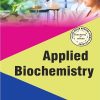 APPLIED BIOCHEMISTRY (B.Sc. Nursing Sem 2) | DR. ELAKKUVANA BHASKARA RAJ, DR. VIRENDRA SINGH CHOUDHARY, DR. KAILASH CHANDRA SAINI | Thakur