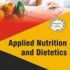 APPLIED NUTRITION AND DIETETICS (B.Sc. Nursing Sem 2) | DR. ASHISBALA MOHAPATRA, PROF. SANTOSHINI JENA | Thakur
