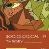 SOCIOLOGICAL THEORY (A Book of Readings) | LEWIS A. COSER, BERNARD ROSENBERG | Rawat
