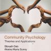 COMMUNITY PSYCHOLOGY (Theories And Applications) | SIBNATH DEB, ALEENA MARIA SUNNY, NILANJANA SANYAL | Sage